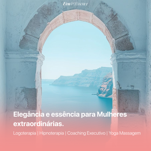 Eva Essence | Atendimento de Mulheres | Terapias, PNL Coaching Executivo, Yoga Massagem